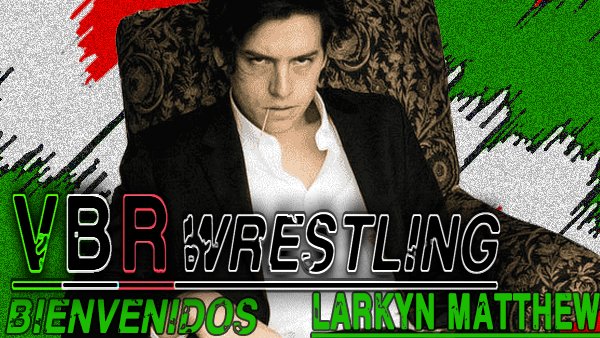 Bienvenido <a href="/LarkynMatthew/">- miserable -</a> a la lista de lucha de VBR Wrestling.