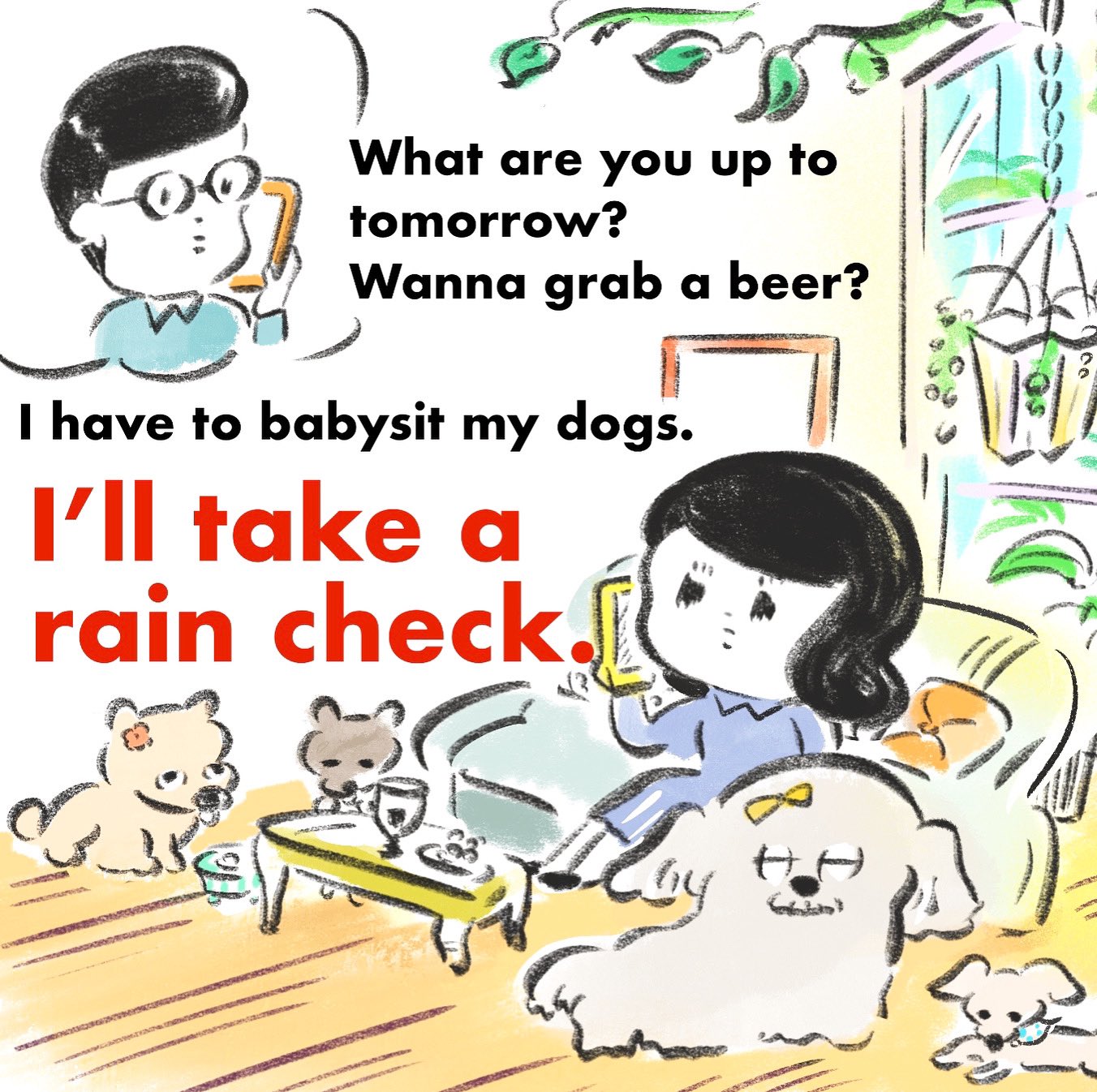 イラストレーター香川尚子 Naoko K イラスト英単語 Illust Flashcard 次の機会にするよ 明日何してる 軽く飲みに行く 犬達の世話をしないといけないの また今度の機会にするわ 英語 英単語 英語学習 英会話 Learningenglish Drawing