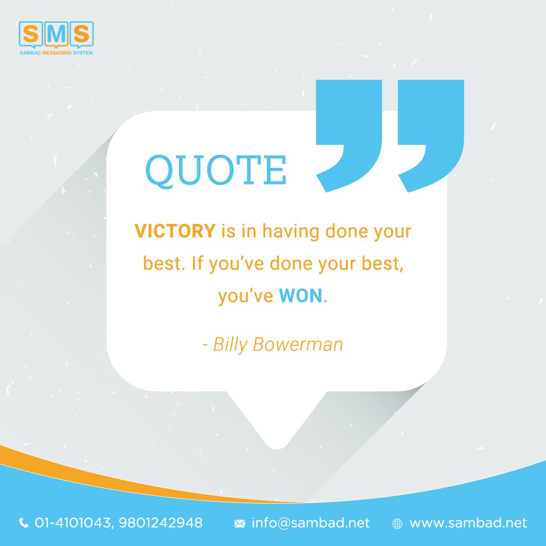 sambad_sms's tweet image. MONDAY MOTIVATION

“Victory is in having done your best. If you’ve done your best, you’ve won.” – Billy Bowerman

#bulksms #startingsunday #motivation #sambad