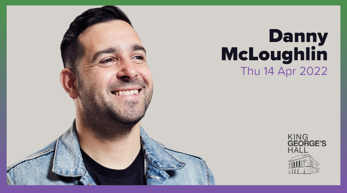 KingGeorgesHall's tweet image. Danny Mcloughlin is doing his first solo tour, and it’s about time!
Coming to Blackburn in April 2022 👉 bit.ly/2UjiotQ
𝗧𝗜𝗖𝗞𝗘𝗧𝗦 𝗢𝗡 𝗦𝗔𝗟𝗘 𝗡𝗢𝗪!

Danny has decided he wants to do a few gigs with a dressing room all to himself.

@dannymccomedy