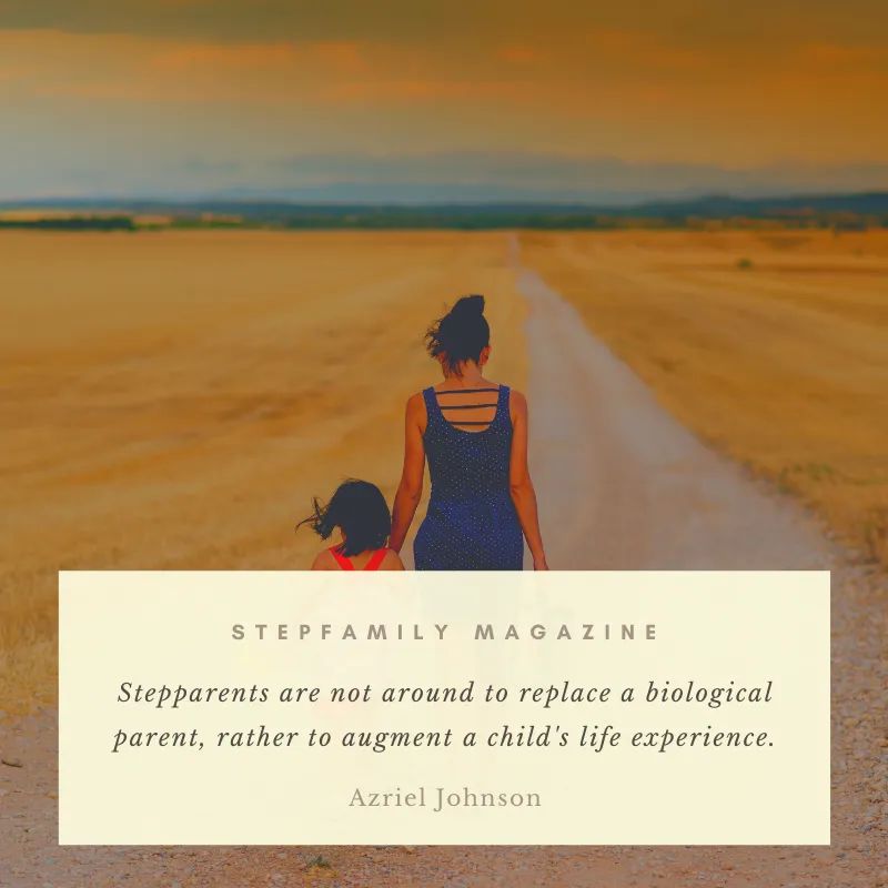 #stepparents are not around to replace a #biological #parent, rather augment a child's life experience. #stepfamilymagazine