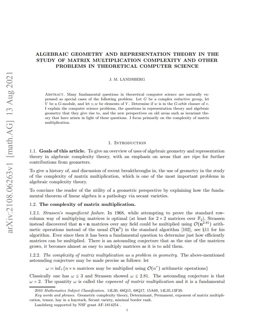 Montreal_AI's tweet image. Algebraic Geometry and Representation theory in the study of matrix multiplication complexity and other problems in theoretical computer science
J. M. Landsberg: arxiv.org/abs/2108.06263
#AlgebraicGeometry #ComputationalComplexity #RepresentationTheory