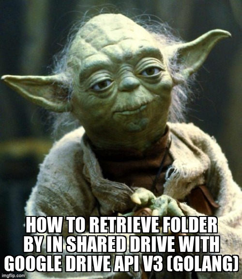 overflow_meme's tweet image. How to retrieve folder by in shared drive with Google Drive API v3 (Golang) stackoverflow.com/questions/6879… #googledriveapi #go