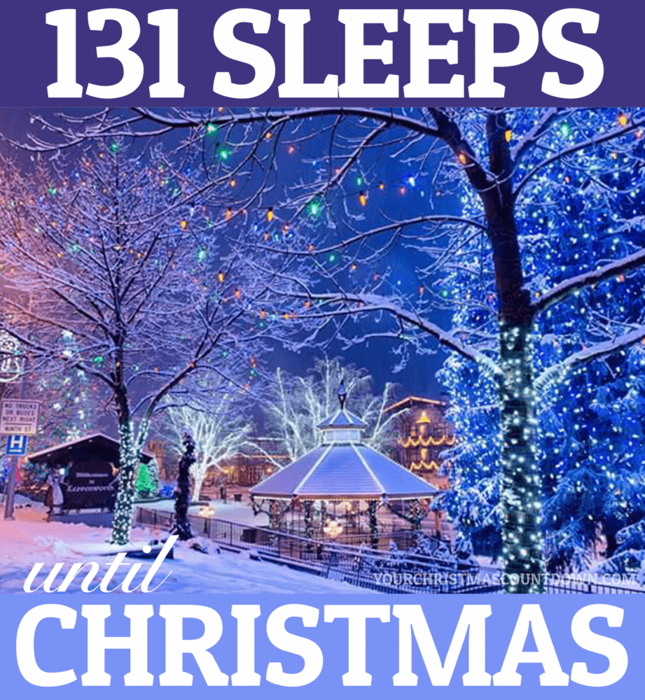 131 SLEEPS UNTIL #CHRISTMAS!
 🕒 YourChristmasCountdown.com 🎄🎅