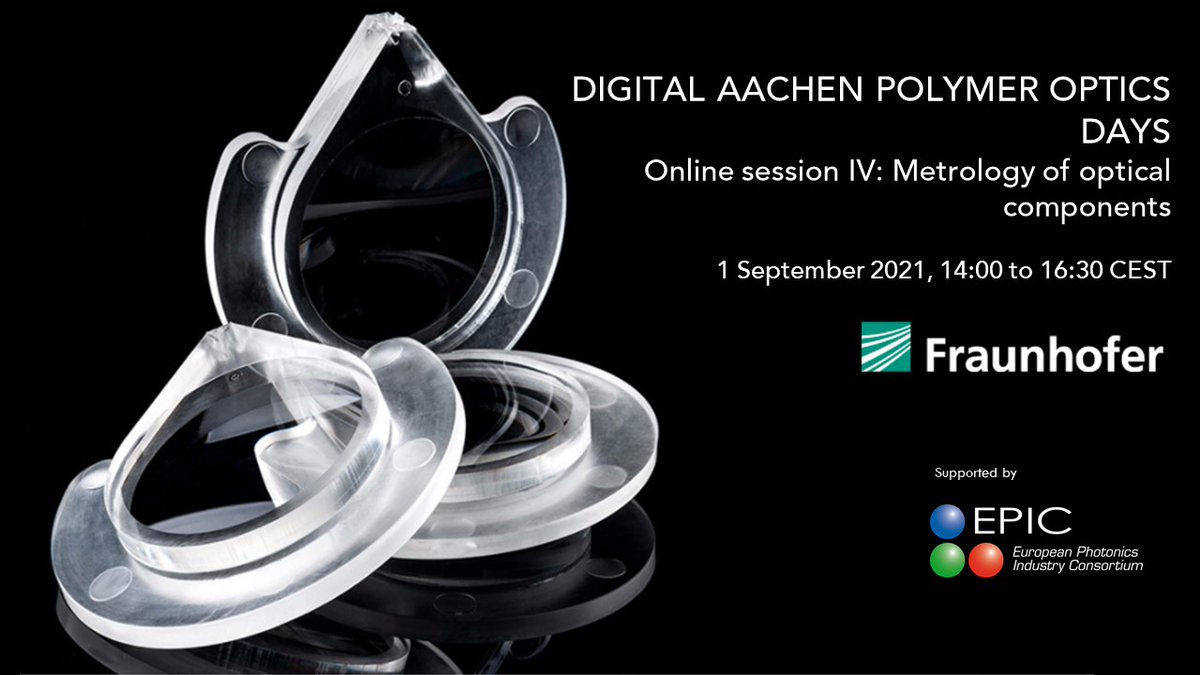 EPIC_photonics's tweet image. EPIC is glad to support Digital Aachen Polymer Optics Days. Join the fourth online session in Metrology of optical components on 1 September at 14:00 CEST. 
More information and registration at ipt.fraunhofer.de/en/Dates/confe…

#photonics #optics #polymers #events