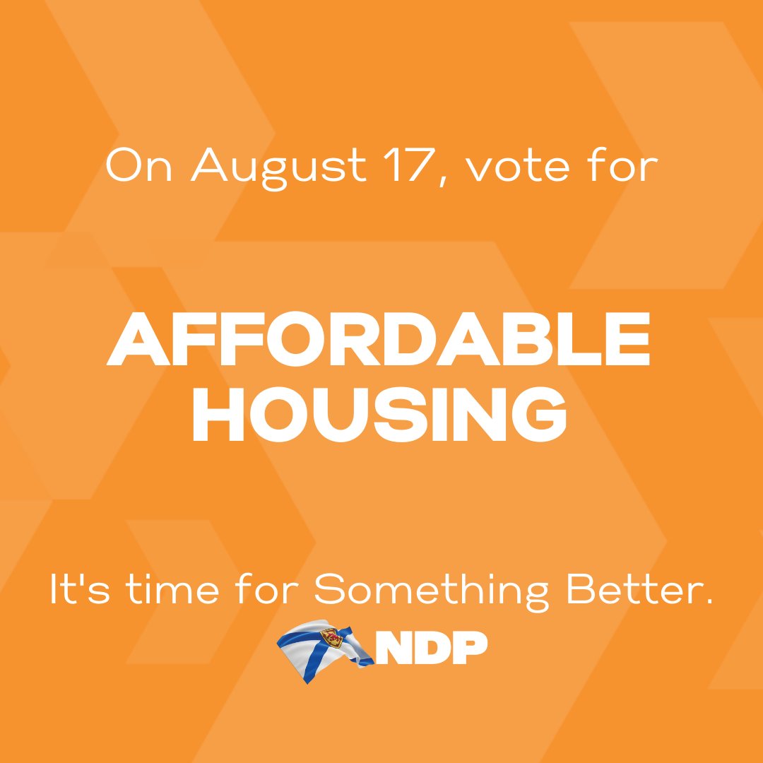 NSNDP's tweet image. On August 17, vote for affordable housing. #SomethingBetter #NSNDP #NSPoli