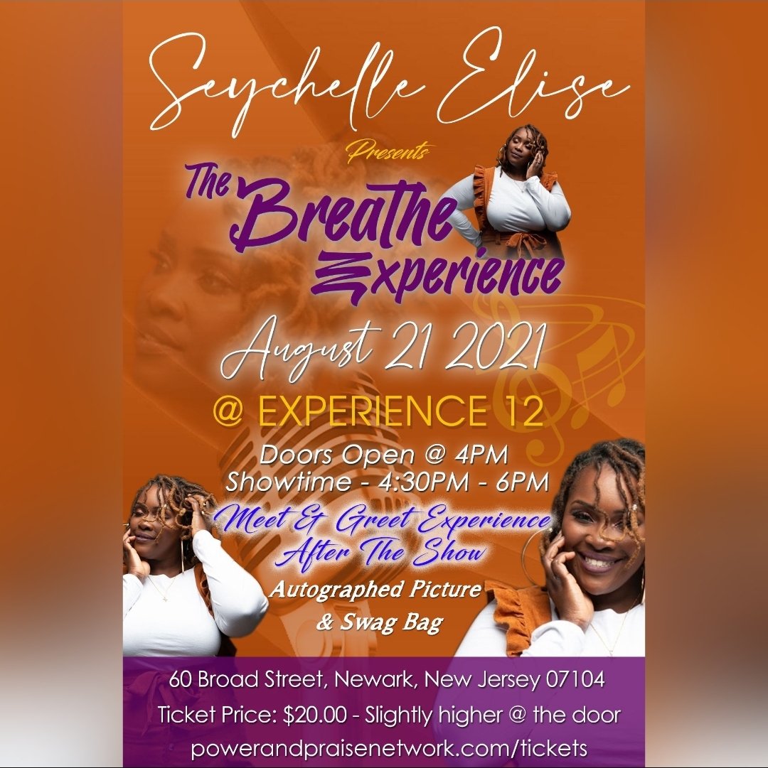 Only a few days left! Make sure your a part of this phenomenal experience..

The Breathe Experience
With Gosp Recording Artist, Seychelle Elise

Tickets on sale now at
PowerAndPraiseNetwork.com/tickets

Only $20, Slightly more at the door.

Get Your Tickets Now!