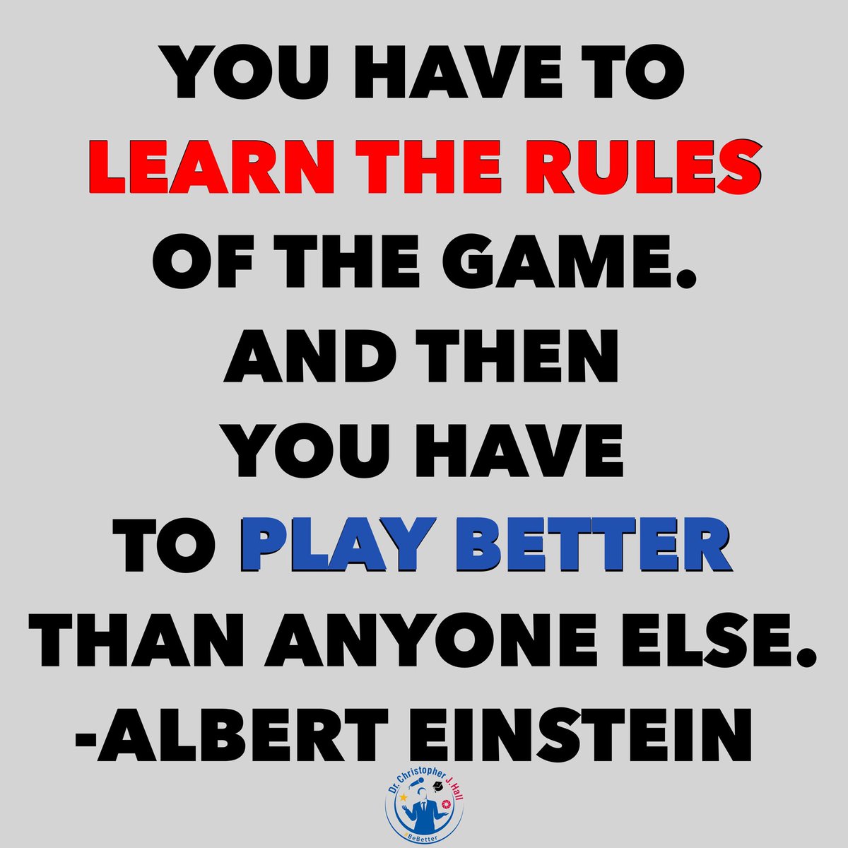 ChrisJHallSC's tweet image. You have to learn the rules of the game. And then you have to play better than anyone else. Albert Einstein
.
#rule #learntherules #lifelesson #alberteinstein #qotd #motivationmonday #motivation #inspirationalquotes #inspiration #playbetter #success #leadership #selfdetermination