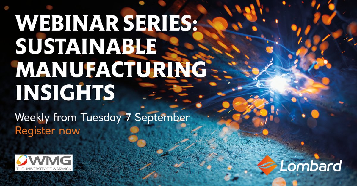 Lombard's tweet photo. 💻 NEW: Sustainable #Manufacturing Insights

We're partnering with @wmgwarwick to bring you a series of weekly webinars next month that will focus on #sustainability within the #UKmfg sector.

The series kicks off on Tuesday 7 September, register for free now👇