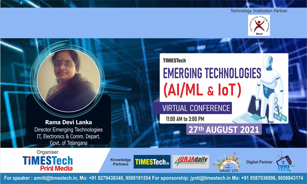 We are glad to welcome #RamaDeviLanka, Director Emerging Technologies, IT, Electronics & Comm. Depart., #GovtofTelangana  as an esteemed key speaker in the #EmergingTechnology #AI/ #ML & #IoT virtual conference on 27th August 2021. 
Register here - lnkd.in/dhjXgwah