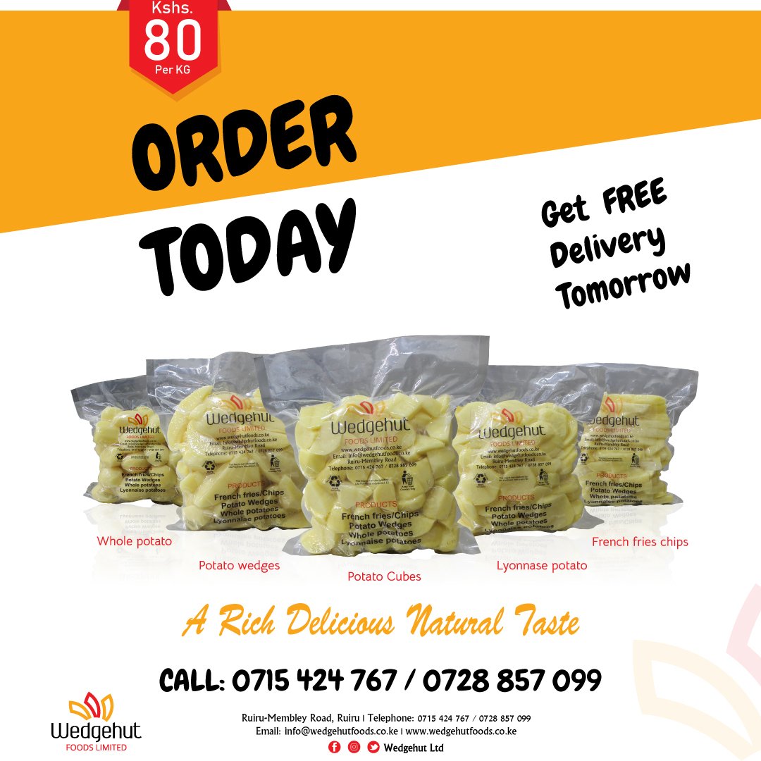 It is either you have Wedgehut potatoes or nothing.

Call us today for a rich delicious meal tomorrow.

Visit wedgehutfoods.co.ke for more  products details.