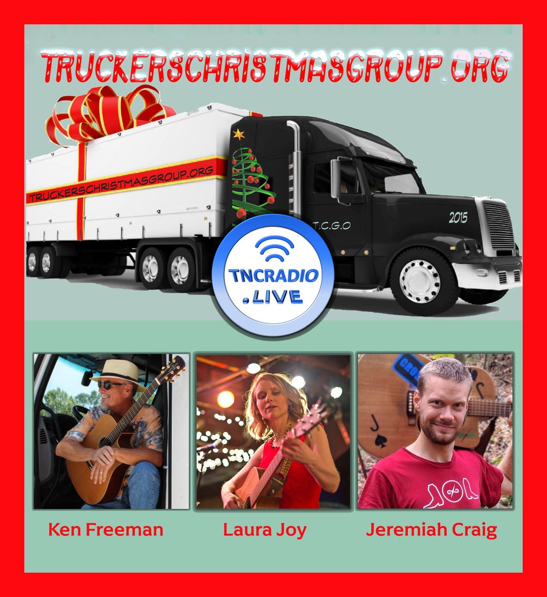 TNCRadioLive's tweet photo. #Drivers Learn what 
@jeremiahcraig, #KenFreeman, @LauraJoyMusic
 are doing for #TruckersChristmasGroup 
@TCGO2014 on The Truckers Network Radio Show TODAY @ 3 p.m. CDT on https://t.co/3Tbi9OATHG https://t.co/vKtZCBgq1F