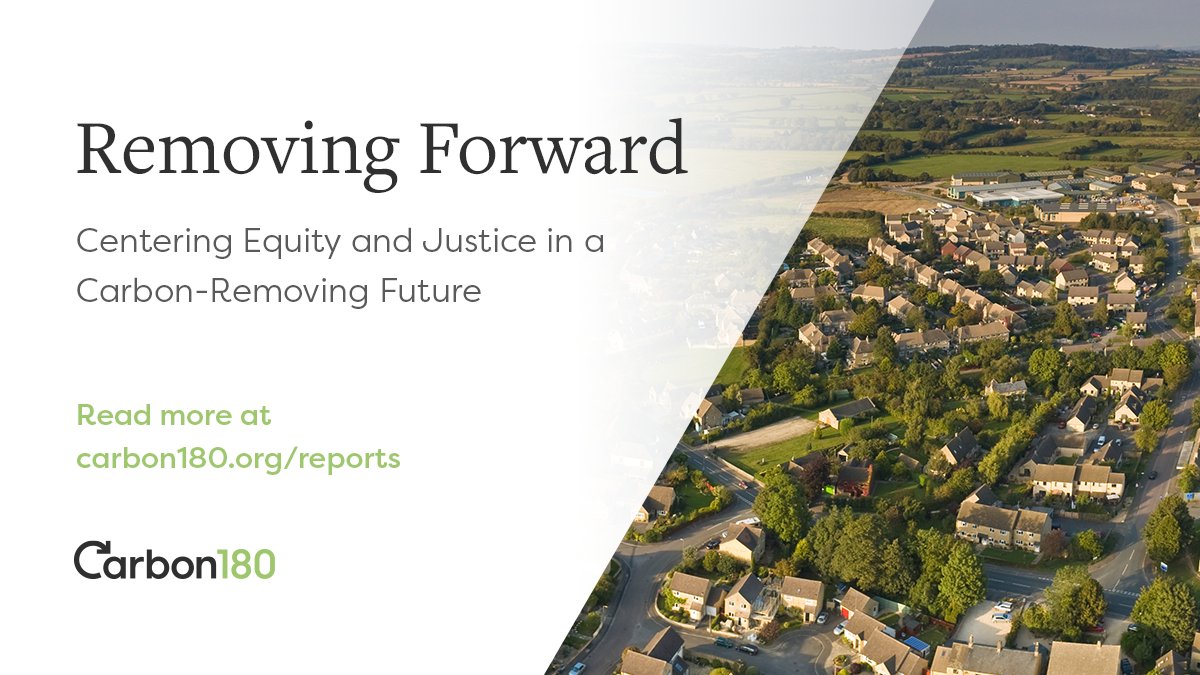 New report from our friends at <a href="/carbon_180/">Carbon180</a> "Removing Forward: Centering Equity and Justice in a Carbon-Removing Future." 

As carbon removal scales up, it is critical we get this right. Read more at carbon180.org/reports