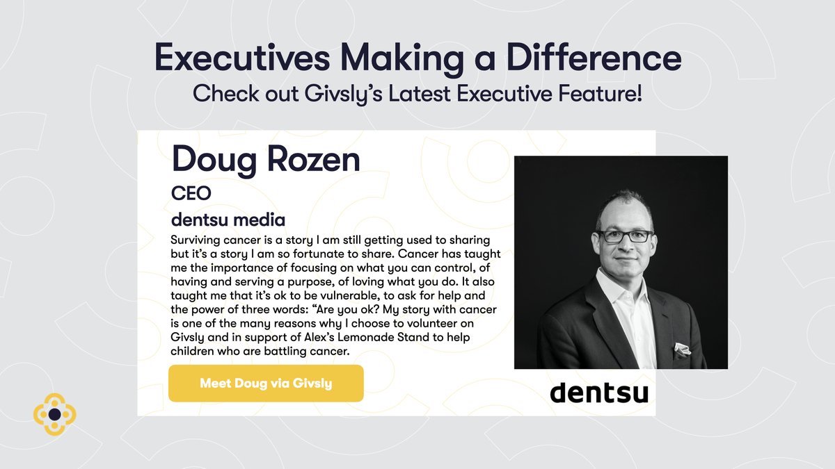 Givsly's tweet image. It's that time of week to reveal the next executive that is now live on the Givsly Platform. Doug Rozen, CEO at @dentsuUSA is now available to connect in one meeting on Givsly in support of @AlexsLemonade to fund 30 hours of research to fight childhood cancer!