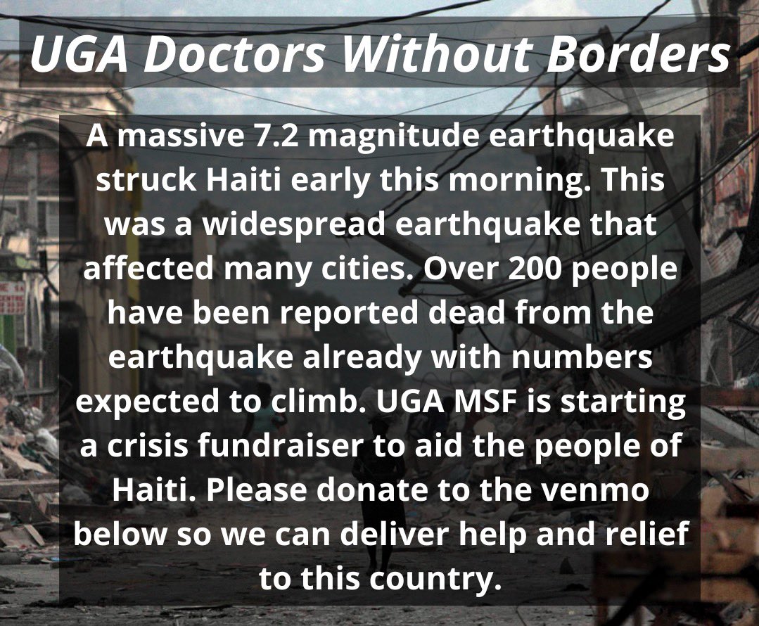 Hi everyone! I’m a part of UGA’s Doctors Without Borders chapter and we are having a fundraiser to aid people impacted by the Earthquake in Haiti. I’m $12 away from my personal fundraising goal so if you would like to donate, my venmo is @ samhi_dasari . Any amount helps!
