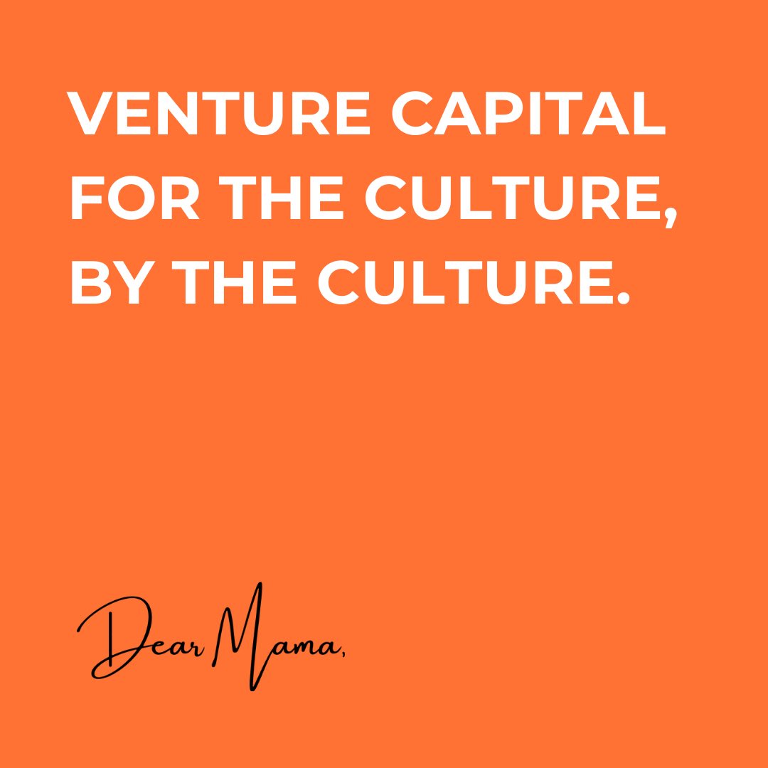 Dear Mama Ventures is a mission, as much as it is an early to late stage investment firm, and ecosystem for the culture. 

Learn more about Dear Mama Ventures here: dearmamaventures.com