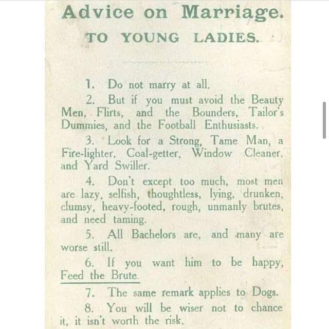 Advice on Marriage - A 1918 pamphlet from a suffragette, on display at the Pontypridd Museum in Wales, regarding Marriage Advice To Young Ladies is Radical And Hilarious at The Same Time.

#archaeohistories