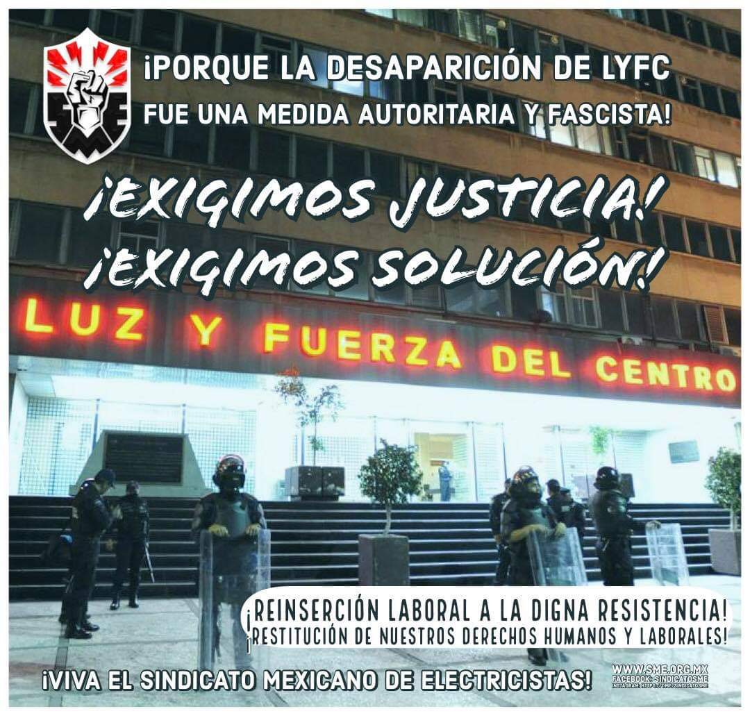 sindicato_sme's tweet photo. ¡PORQUE LA DESAPARICIÓN DE LUZ Y FUERZA DEL CENTRO FUE UNA MEDIDA ILEGAL, AUTORITARIA Y FASCISTA!
¡EXIGIMOS JUSTICIA, EXIGIMOS SOLUCIÓN!
EXIGIMOS ¡REINSERCIÓN LABORAL A LA DIGNA RESISTENCIA!
¡RESTITUCIÓN DE NUESTROS DERECHOS HUMANOS Y LABORALES!
¡SOLUCIÓN YA AL CONFLICTO DEL SME! https://t.co/yozFFoawaI