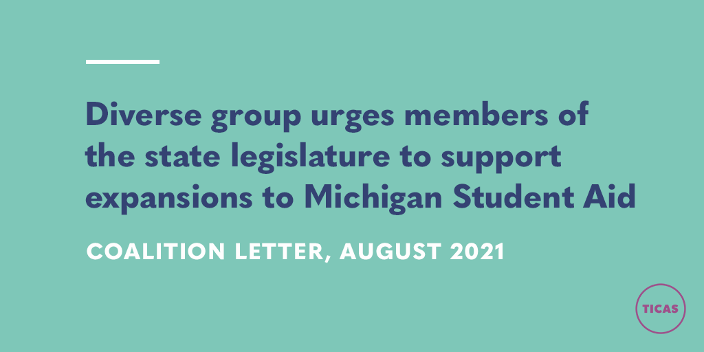 TICAS_org's tweet photo. Over 15 diverse organizations urge members of the Michigan legislature to support expansions to MI #finaid. Learn more about the effect of COVID-19 on MI #highered + read the letter here: https://t.co/gS3LHotCxW #MichEd https://t.co/zfezKkNQto