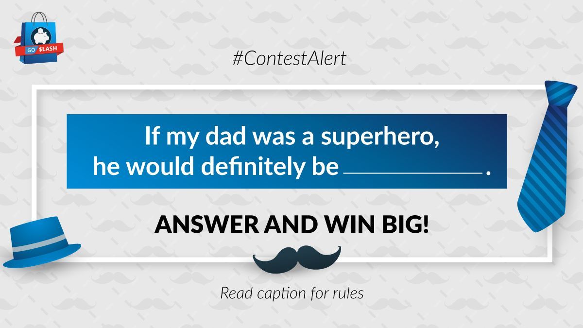 goslashofficial's tweet photo. #ContestAlert Participate in our contest and get a chance to win a store voucher for $200!

Rules: 
1. Fill in the blanks with the name of a suitable superhero for your dad with #SuperFathersDay
2. Comment your answer + the reason why that superhero suits your dad in one sentence https://t.co/maX8dHSNxN