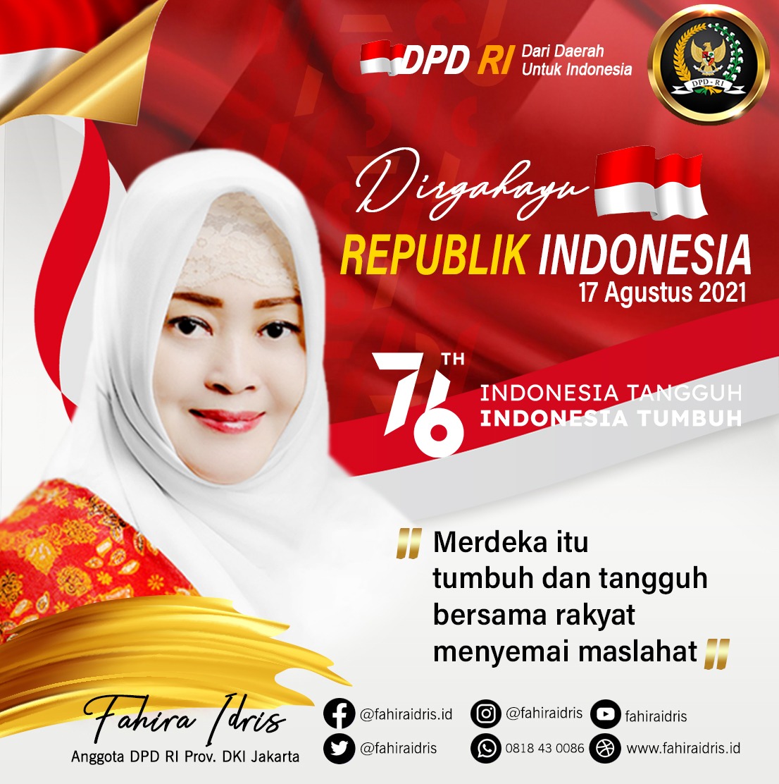 fahiraidris's tweet photo. Merdeka itu
tumbuh dan tangguh 
bersama rakyat menyemai maslahat

HUT KE-76 RI

#Merdeka76 #merdeka #dirgahayuindonesia #dirgahayurepublikindonesia #hutri76 https://t.co/bc101TRhvc