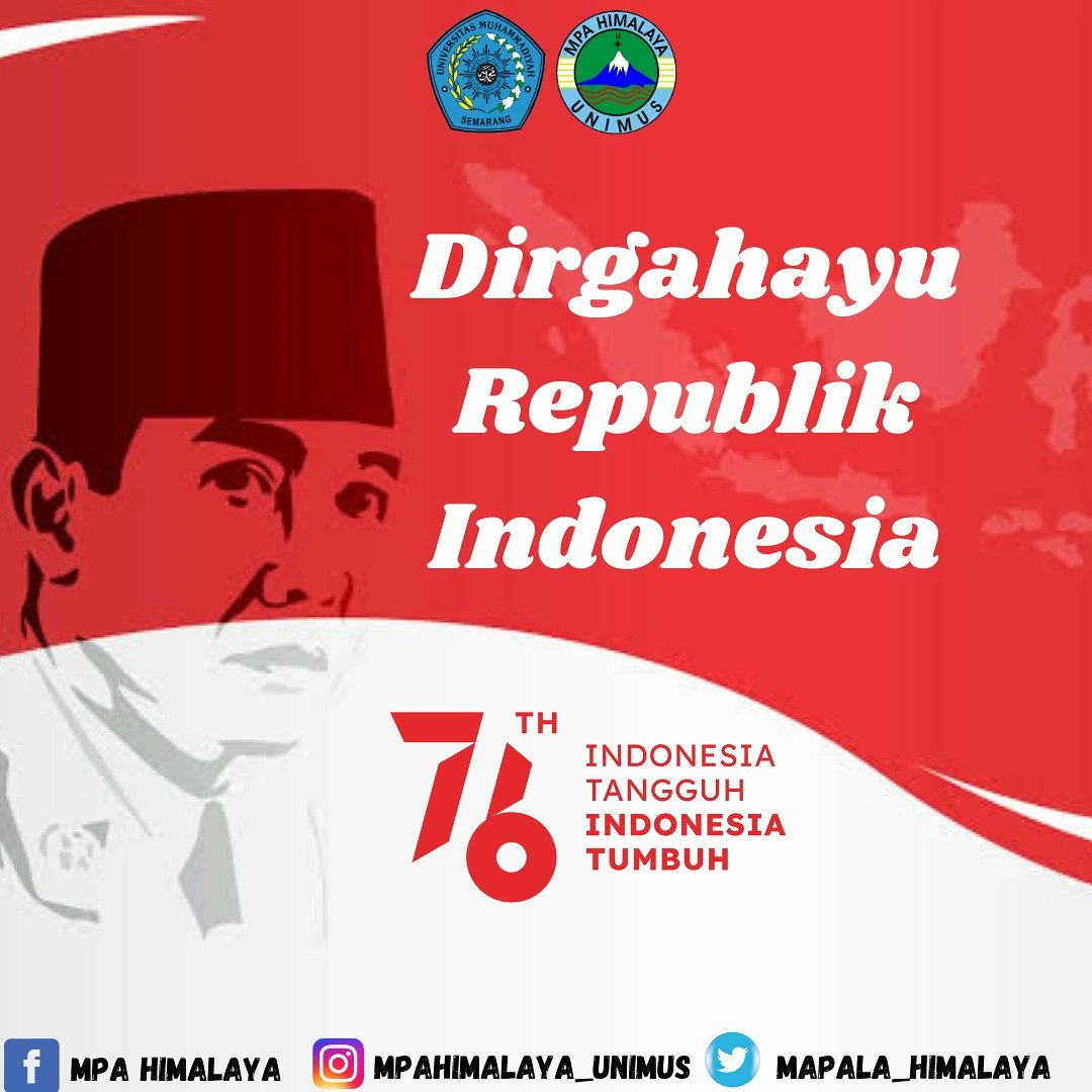 Mapala_Himalaya's tweet photo. "Darahmu tumpah di tanah pusaka. Jiwamu mengawal tegaknya Indonesia. Engkau pahlawanku. Engkau kusuma negaraku. Selamat Hari Kemerdekaan bangsa Indonesia." https://t.co/rN76aaJrul