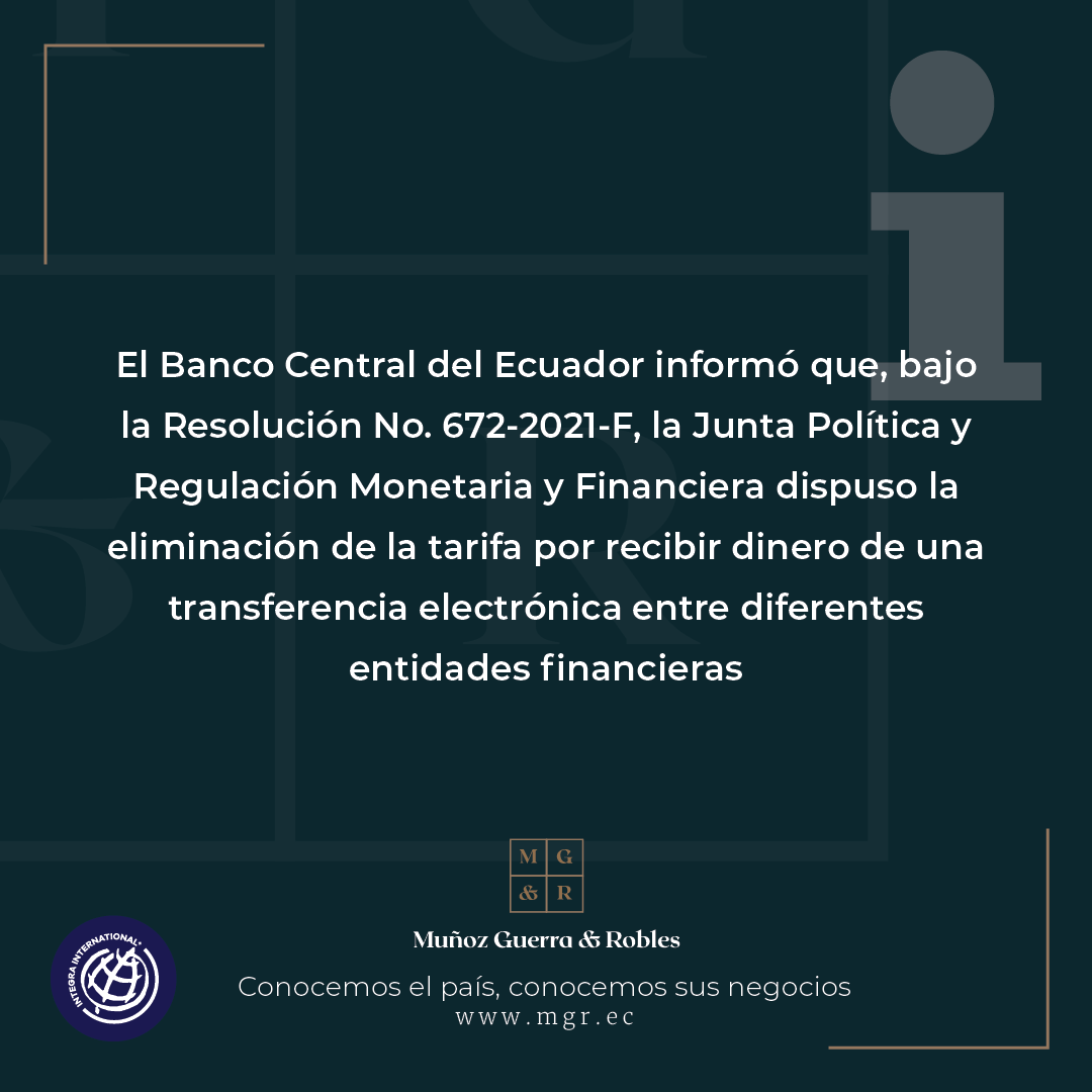 MGR_Ecuador's tweet photo. #MGRTeInforma sobre la Resolución No. 672-2021-F de la Junta Política y Regulación Monetaria y Financiera.
#MGRecuador #bancocentral #finanzas https://t.co/WGWE8rSrQe