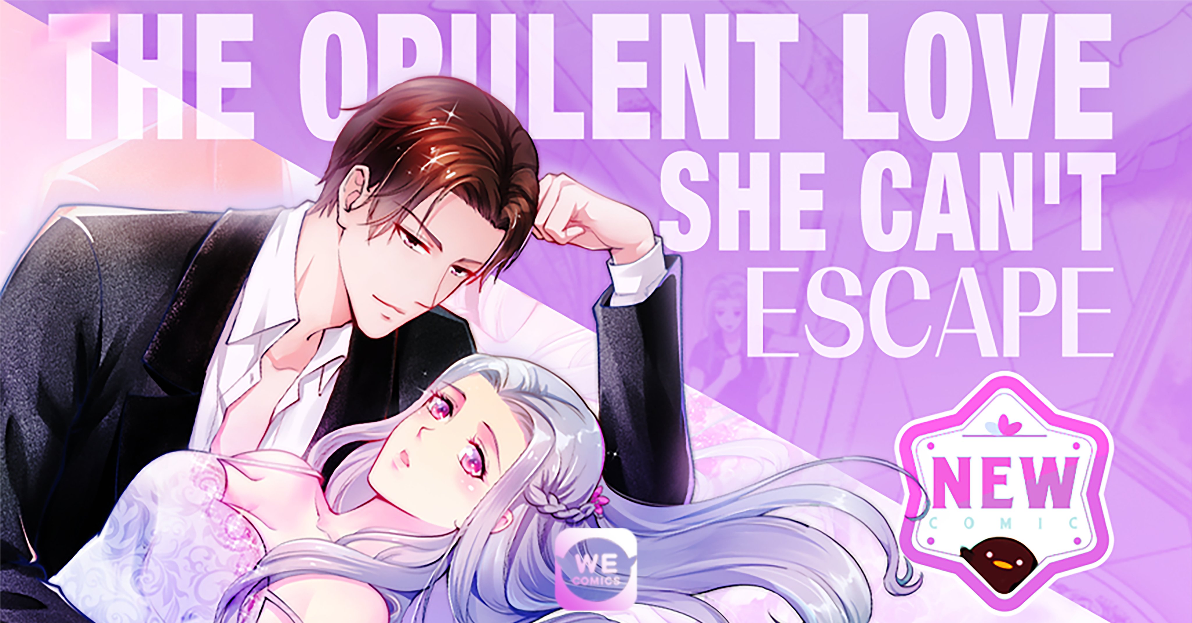 The Opulent Love She Can't Escape WeComics on Twitter: "🆕NEW ARRIVAL!🆕 He spoiled her so much. But there