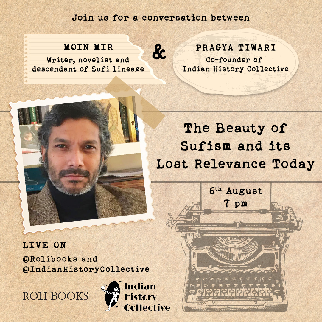 RoliBooks's tweet photo. Join us for a conversation with @MoinMirauthor and @PragyaTiwari in association with @IndianHistory_C .

"The Beauty of Sufism and its lost relevance today"
August 6th, 7 PM on Roli books' and Indian History Collectives' Instagram handle. https://t.co/NnF5pWQ40Z