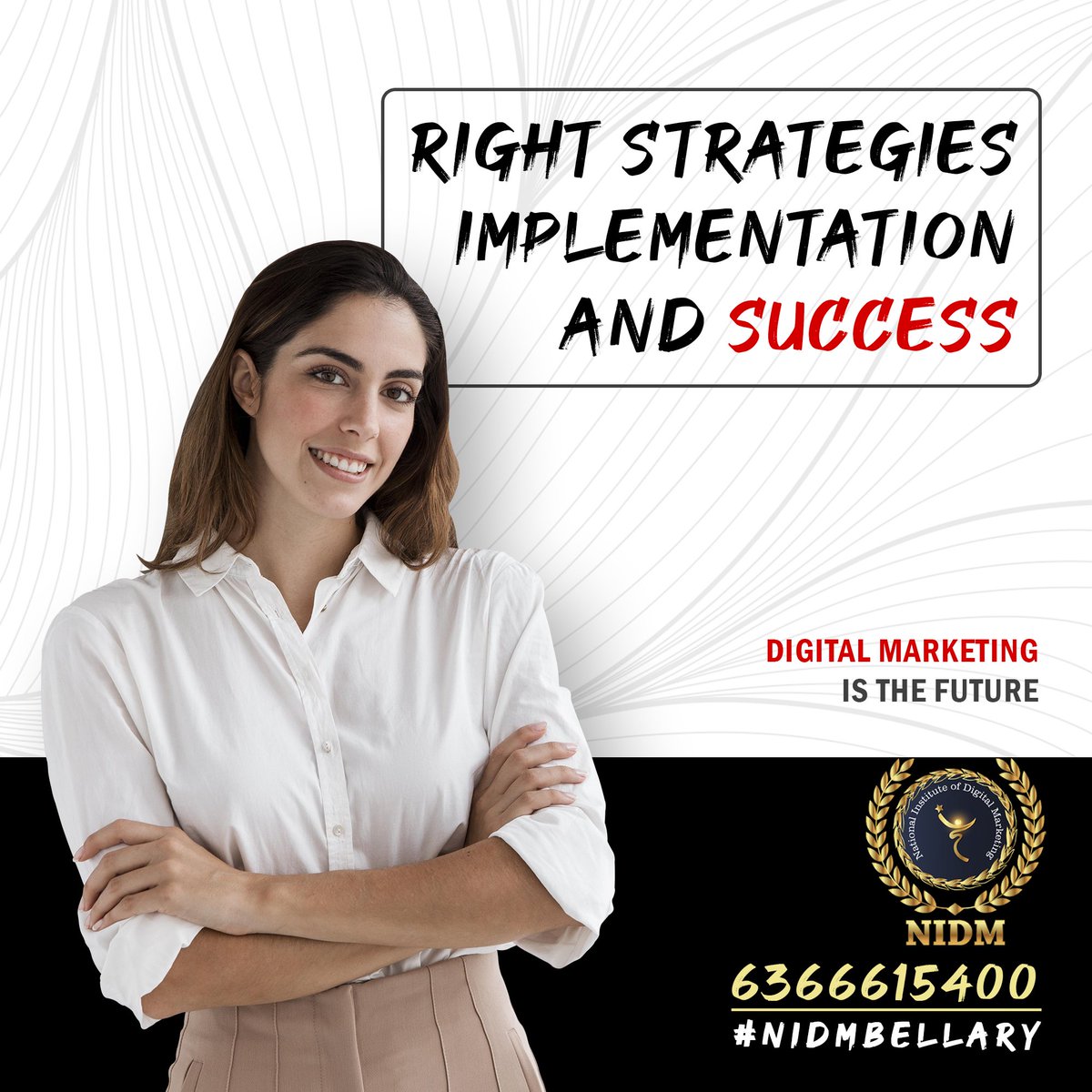 BellaryNidm's tweet photo. RIGHT STRATEGIES IMPLEMENTATION AND SUCCESS 
DIGITAL MARKETING IS THE FUTURE

For digital Marketing course contact us at 6366615400 
.
#bellary #karnataka #india #googleads  #digitaldrawing 
#digitalart #digitalmarketing #socialmedia #careerdevelopment #nidm #nidmindia https://t.co/PChl0iiWuA