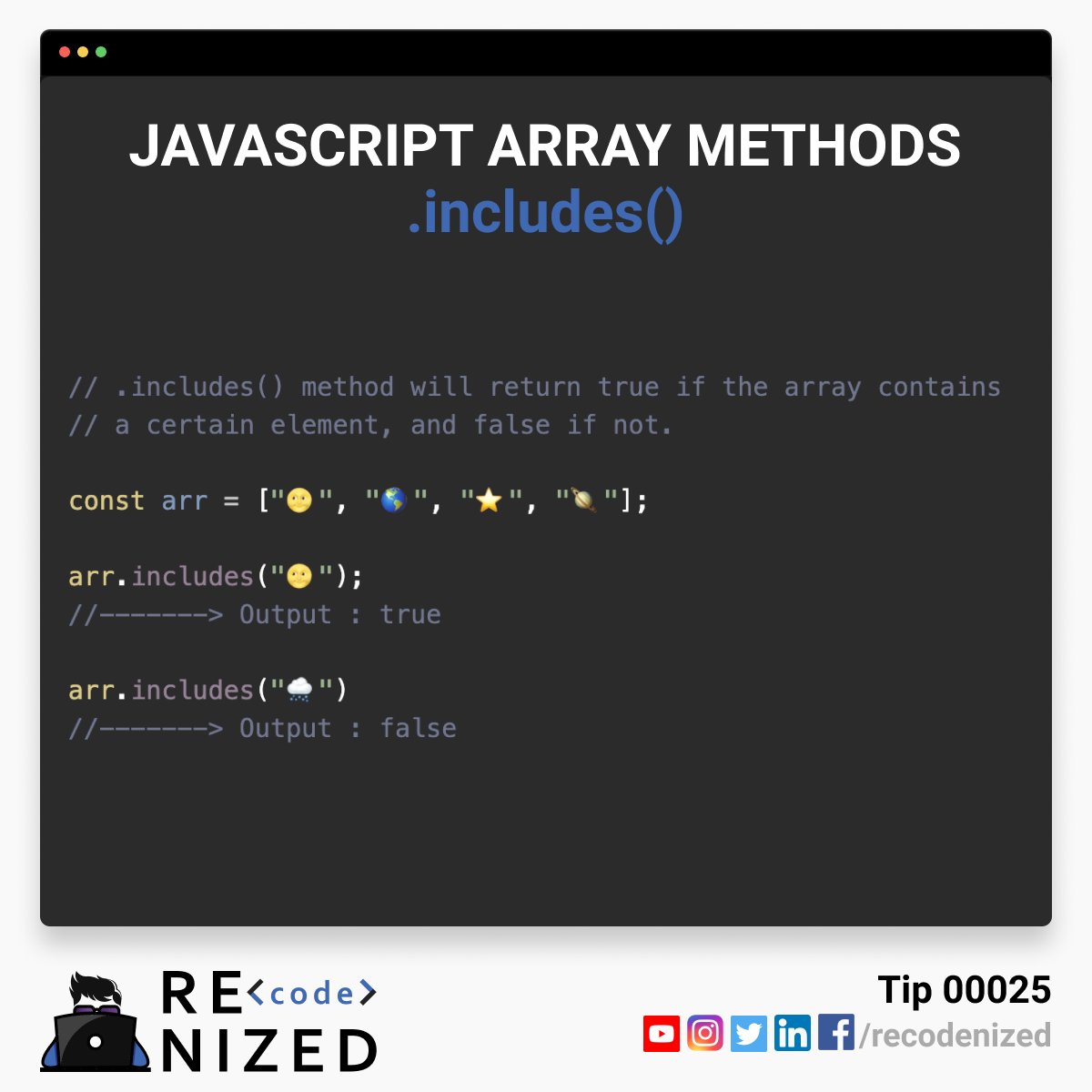 Tip 00025: .includes() method will return true if the array contains a certain element and false if not.

#javascript #webdevelopment #coding #100daysofcode #100daysofcodechallenge #100daysofcoding #programming #developer #arrays
