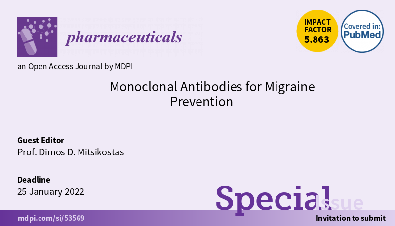 Special Issue "Monoclonal Antibodies for #Migraine Prevention“ is Open for Submission:

#MonoclonalAntibodies

Prof. Dimos D. Mitsikostas is serving as the Guest Editor.

👉View Details Via:
mdpi.com/journal/pharma…