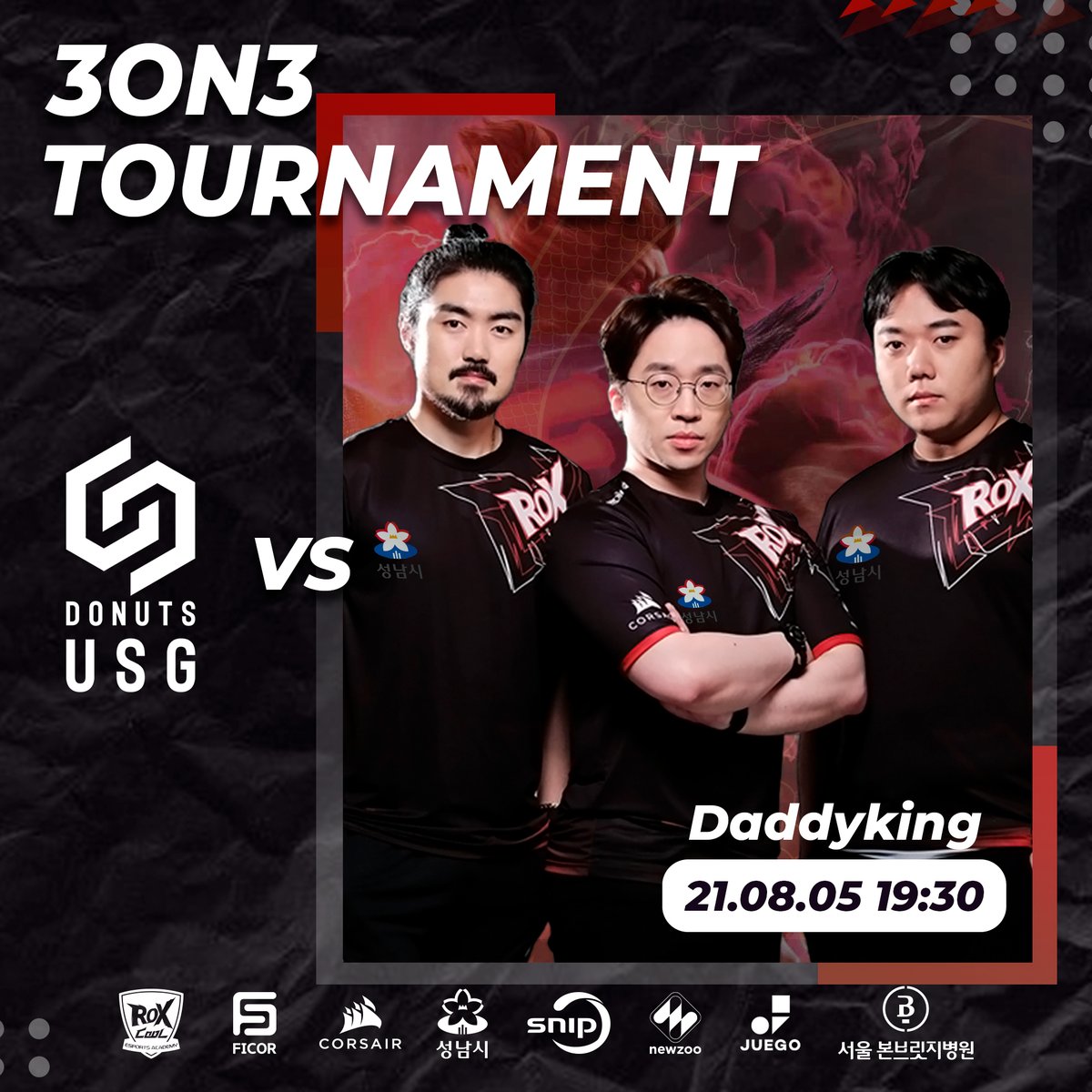 아프리카tv BJ 아빠킹 주최 [야식크래시]
지난 우승팀 성남 ROX와 일본 우승팀과의 이벤트 매치
한일전이 열립니다.

8월 5일(목) 오후 7시 30분~
LIVE 방송 URL>> 
bj.afreecatv.com/rldnddl789

#ROX #ROXGAMING #ROXDRAGONS #성남시 
#KNEE #CHANEL #TEKKEN7 #CORSAIR #커세어 #FICOR #서울본브릿지병원