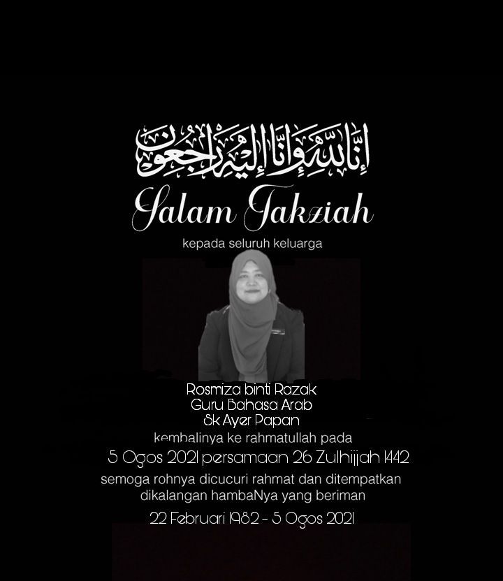 Mohon sedekahkan Al Fatihah..Bacth uia 2006 .Ustazah Rosmizah.. meninggal di hospital bainun ipoh,covid tahap 5