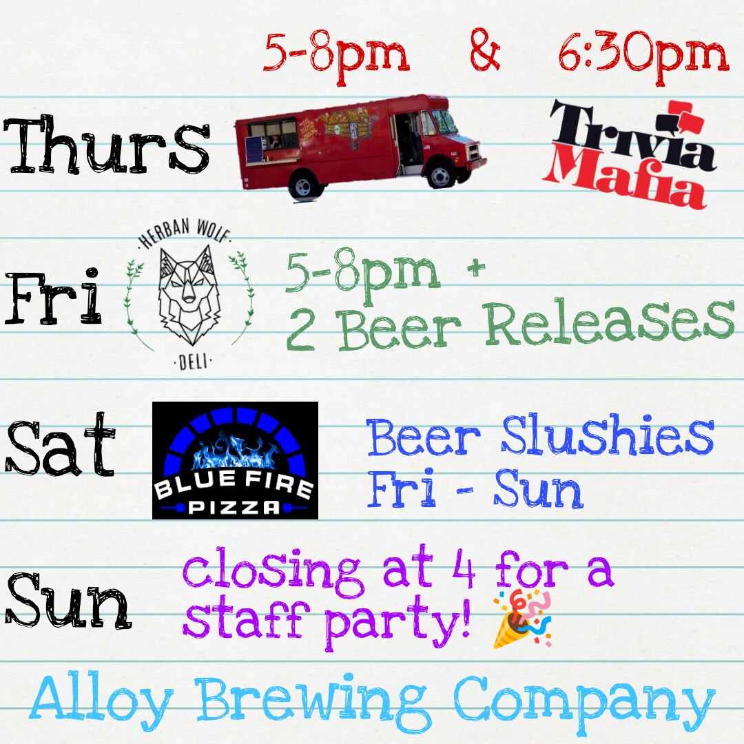 This weekend at Alloy:
Thurs: #TheBigRedWagon from 5-8pm and <a href="/TriviaMafia/">Trivia Mafia</a> at 6:30pm
Fri: Not one but TWO BEER RELEASES and <a href="/HerbanWolfDeli/">HerbanWolfDeli</a>
Sat: <a href="/BlueFirePizza/">Blue Fire Pizza</a>
Sun: Open from 12-4pm (closing early for a staff appreciation party)

As always, #BeerSlushies available Fri-Sun!