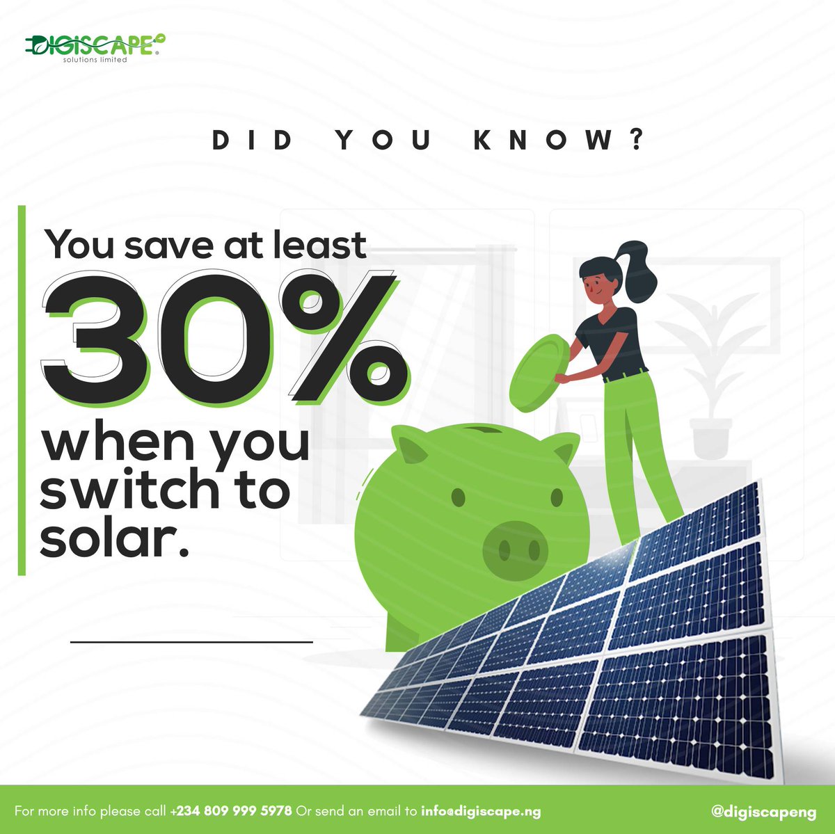 DigiScape Solutions Ltd (@digiscapeng) on Twitter photo Fun fact! You get to save atleast 30% on your electricity expense when you switch to solar. So what are you then waiting for? 
Contact +234 809 999 5978 to do the switch now
#digiscapeng #solar #thinksolar #powersource #solarenergy #renewableenergy #dotheswitch #switchtosolar Fun fact! You get to save atleast 30% on your electricity expense when you switch to solar. So what are you then waiting for? 
Contact +234 809 999 5978 to do the switch now
#digiscapeng #solar #thinksolar #powersource #solarenergy #renewableenergy #dotheswitch #switchtosolar