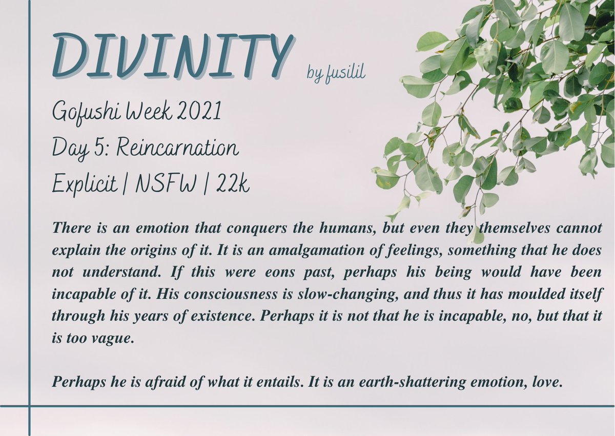 fusilil's tweet photo. #gofushiweek2021 Day 5: Reincarnation
- explicit, 22k
- a nameless deity is fated to meet every single one of a human boy's reincarnations
- follows Megumi (the deity) as he navigates what being /human/ truly is
- https://t.co/0xAy0mzIIS https://t.co/4wiVCo5ifD