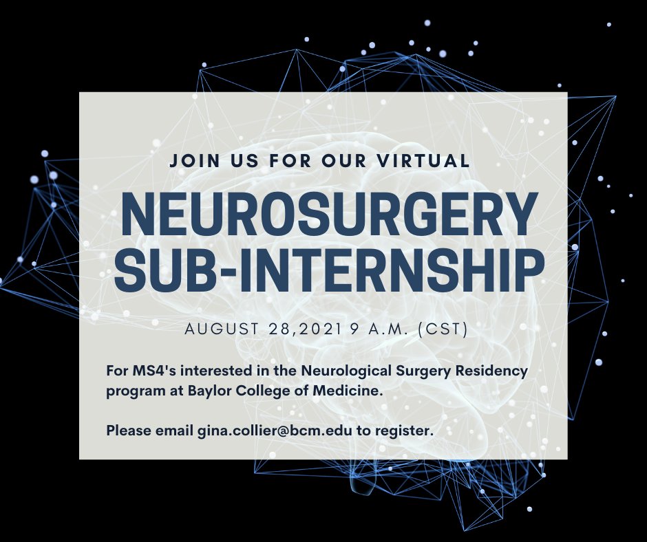 Join us on August 28th for our Virtual #Neurosurgery Sub-Internship. For more details or to register, please email gina.collier@bcm.edu. 

#Education #MS4 #BaylorCollegeOfMedicine #BCMHouston #Houston #SubInternship #SubI