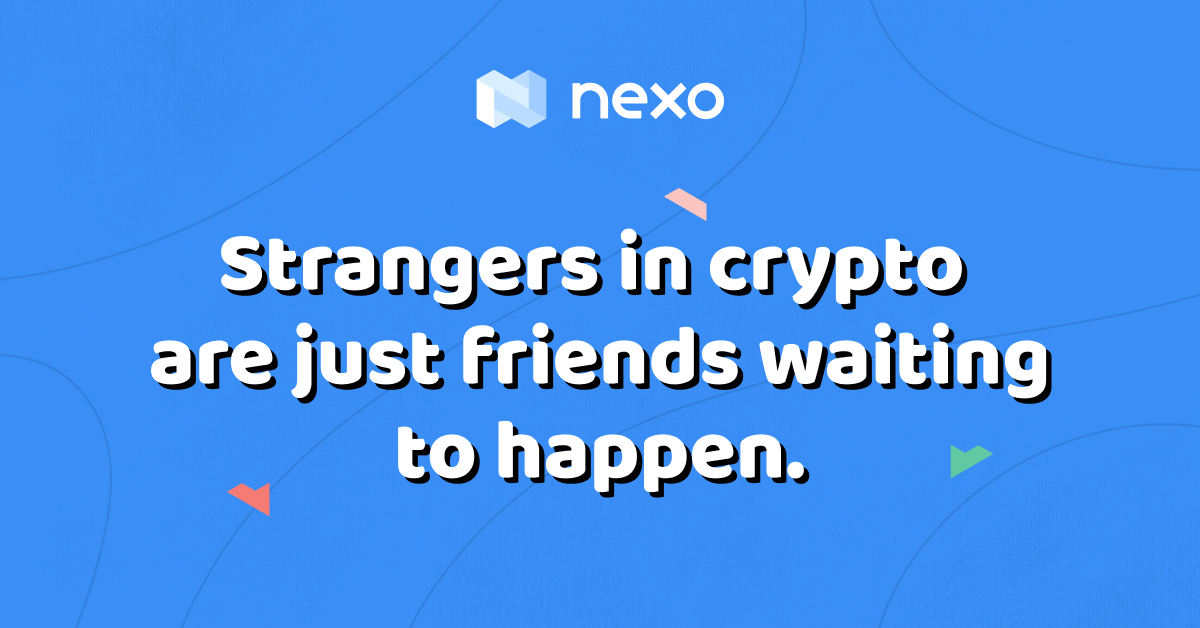 Nexo's tweet photo. “Strangers in #crypto are just #friends waiting to happen!”
So share your referral link, tag us and 3 future friends using #PReferNexo and #EarnWithFriends, and win 100 $NEXO Tokens. https://t.co/nmPc6ic4qi