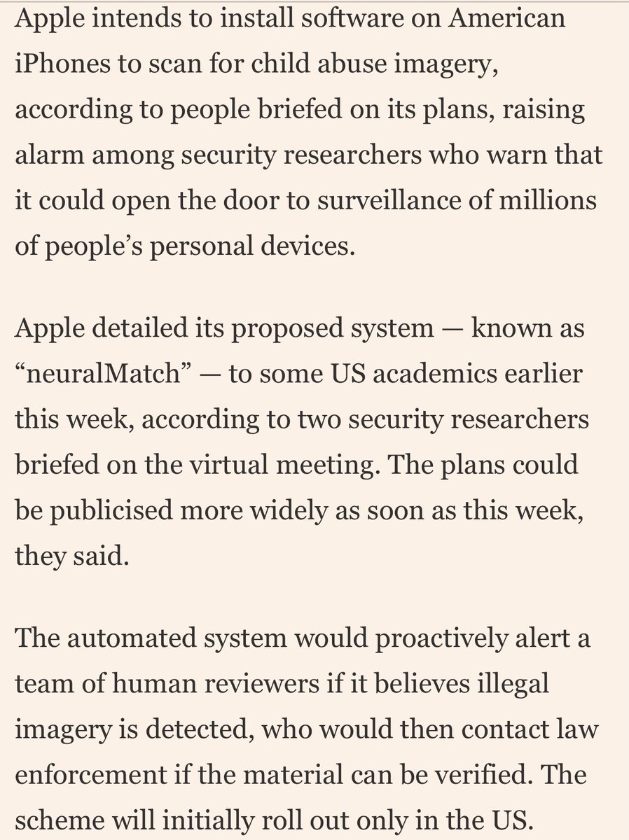 EghosaO's tweet photo. Interesting move by $AAPL.
#neuralMatch will scan iPhones for child abuse imagery. Applies to images stored locally & on iCloud.
The automated system proactively alerts a team of human reviewers if it believes illegal imagery is detected, who would then contact law enforcement. https://t.co/8eZg9liKwS