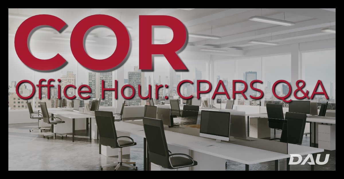 DAUNow's tweet image. Don't miss this week's second COR Office Hour, today at 10:30AM ET. This live Q&amp;amp;A will focus on CPARS, the mandatory system for reporting past performance on contractors.

dau.edu/events/COR-Off…

#CPARS #Contracting #ContractingOfficer #COR #ExperienceDAU