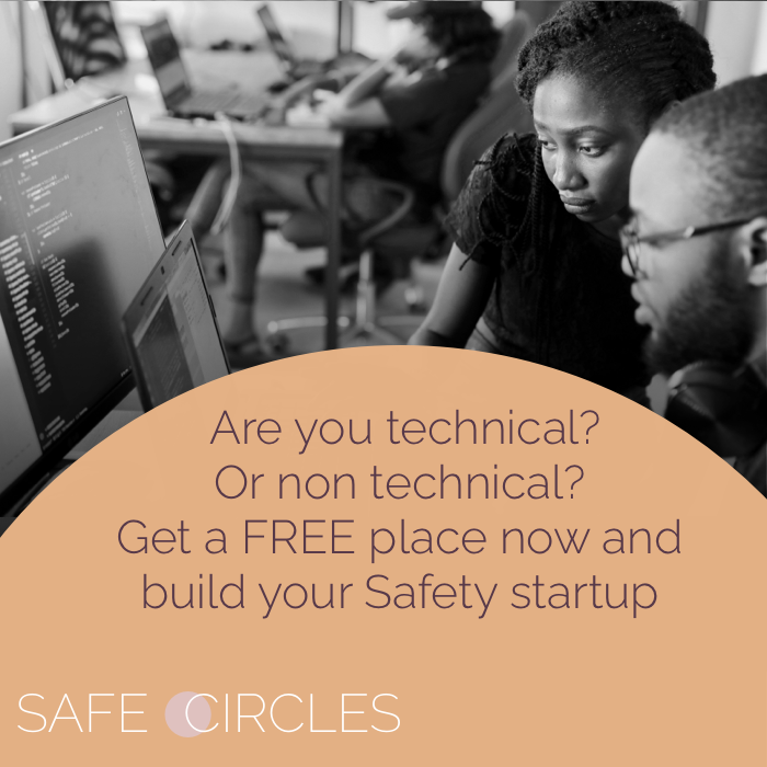 SafeCirclesUK's tweet image. #SafeCircles is a 2 week programme that helps you and your team build a startup around women's safety. A dedicated mentor and tech industry expert-led workshops help design and build your solution. All at no Cost. Sign up now as an individual or as a team buff.ly/2WRURkL