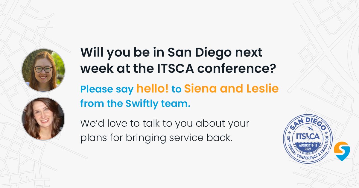 SwiftlyInc's tweet image. Will you be in San Diego next week at the #itsca2021 conference? Please say hello to Siena and Leslie from the Swiftly team. We’d love to talk to you about your plans for bringing service back. @ITS_California