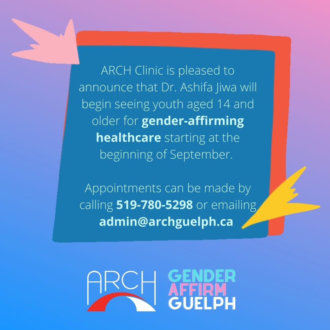 Exciting news! Our ARCH Clinic is pleased to announce that Dr. Ashifa Jiwa will begin seeing youth aged 14 & older for #genderaffirminghealthcare starting at the beginning of September. 

Appointments can be made by phone 519-780-5298 or email admin@archguelph.ca