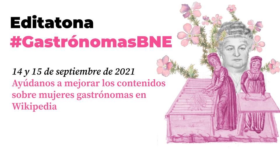 ¡Inscripciones abiertas para #GastrónomasBNE!
Una editatona para reivindicar a las mujeres gastrónomas creando, completando y difundiendo sus perfiles en wikipedia. 
w.wiki/3nXX