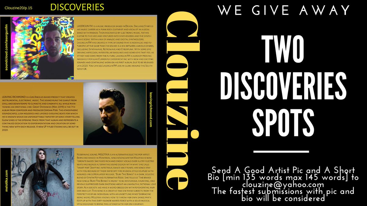 <a href="/clouzine/">CLOUZINE™ Independent Online Music Publications</a> gives away 2 #Discoveries spots.
Send A Good Artist Pic and A Short Bio [min 135 words max 145 words] to clouzine@yahoo.com
The fastest submissions with pic and bio will be considered. Three of our #Alums on the poster below:
<a href="/LasergunFM/">LasergunFM</a> <a href="/leavingrichmond/">• Jordan • Pier •</a> @Melotikamusic