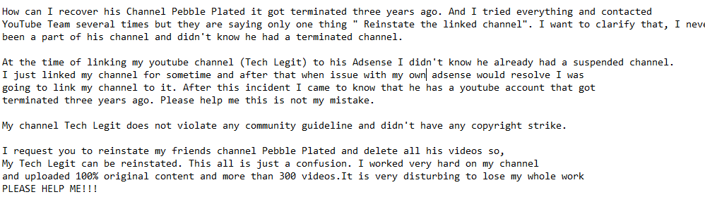 techlegityt's tweet photo. @TeamYouTube CHANNEL ID:
Tech Legit: UCuyJwUnoou0rER4FuuQmY4Q
Pebble Plated: UCRHMWTQIH4AQrGxXqcBT03g

Please try to understand the issue. This is not my mistake 
I was just using my friends AdSense and I didn't know he had a terminated channel.
Please see the image attached.
@TeamYouTube https://t.co/rfpVMjPaoV