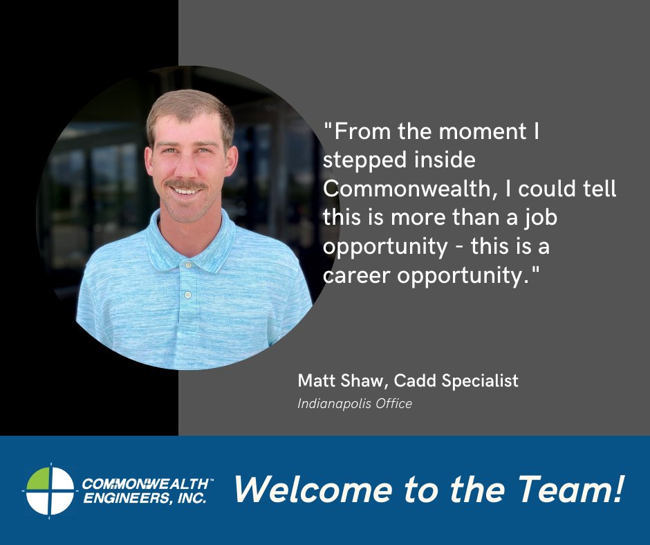 CommonwealthEng's tweet photo. We are pleased to have Matt Shaw join us as our latest Cadd Specialist! Matt is an Indiana University grad who will be supporting our Indianapolis #Cadd Department. We are excited to see what you'll accomplish at Commonwealth! #newhire #welcometotheteam #teamcommonwealth https://t.co/vlW1s78Gx3