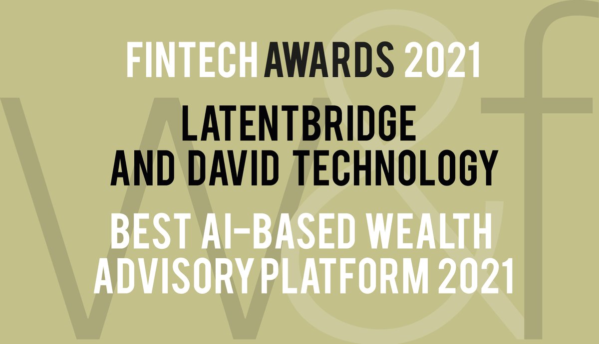 LatentBridge's tweet photo. Delighted to win the Best AI-based Wealth Advisory Platform 2021 by @wandfmagazine in partnership with David Technology Ltd. The Connected Adviser Platform, automates adviser activities by 80% for independent financial advisory firms and wealth management businesses. #wealthtech https://t.co/LqM4n2e9YM