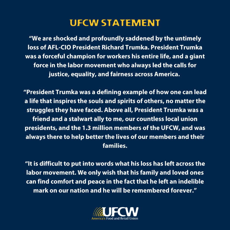 UFCW's tweet photo. .@UFCW mourns the passing of @AFLCIO President @RichardTrumka. 

Our hearts are with the Trumka family, friends and the labor movement.

Rest in power.

Click below to read full statement: